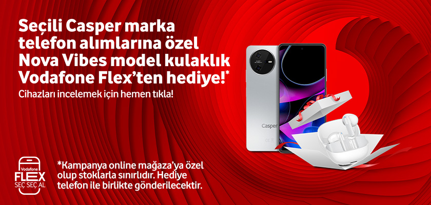 Casper marka telefon alımlarına nova vibes kulaklık hediye