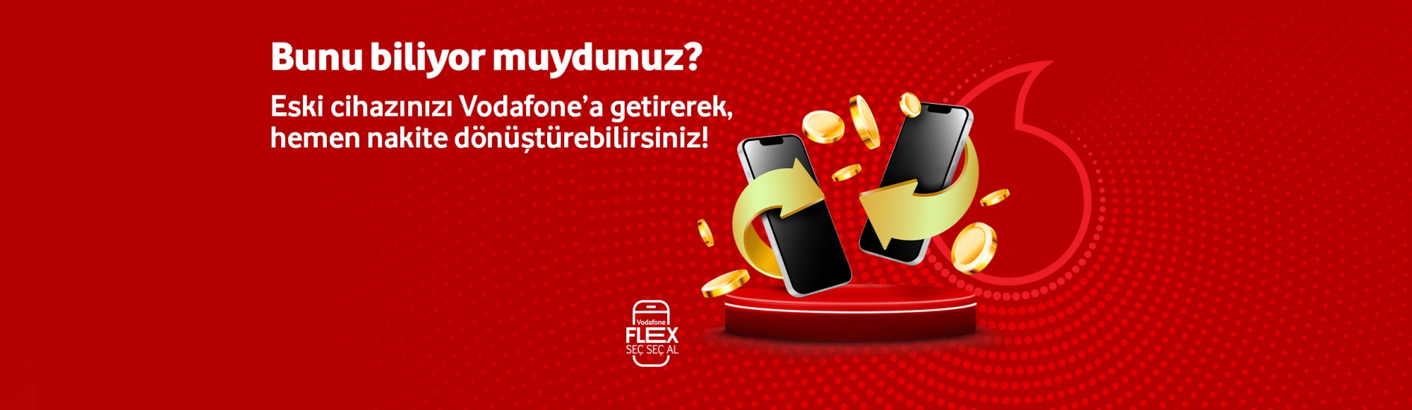 Eski cihazınızı Vodafone'a getirerek, hemen nakite dönüştürebilirsiniz- yenilenmiştab