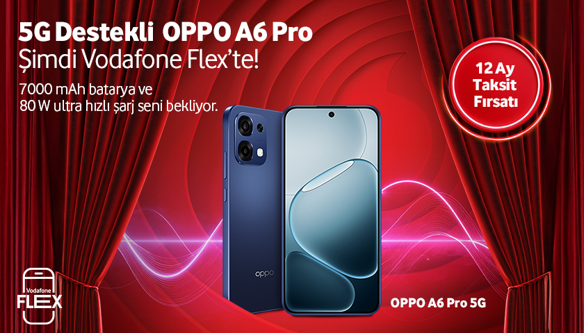 OPPO A6 Pro 5G Destekli Şimdi Sadece Vodafone Flex'te!