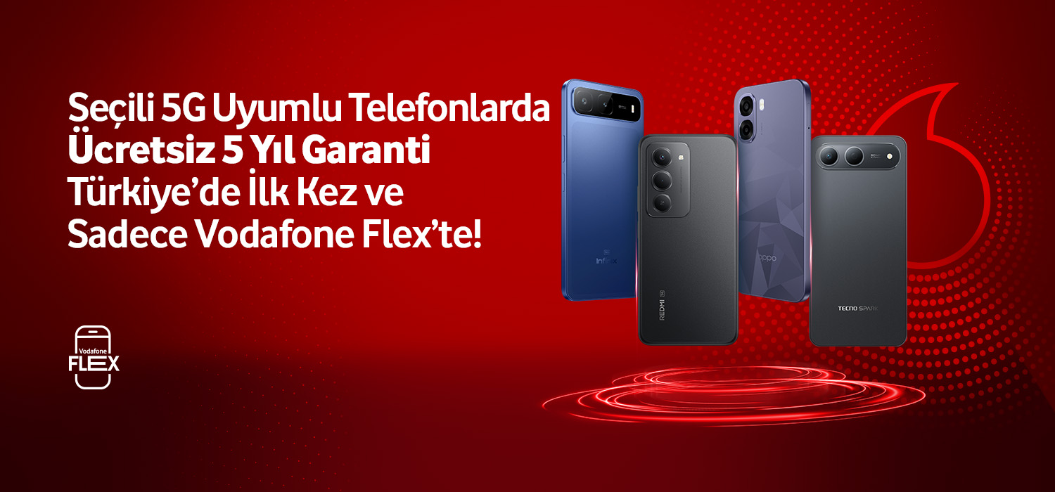 Seçili 5G uyumlu telefonlarda ücretsiz 5 yıl garanti Türkiye'de ilk kez ve sadece Vodafone Flex'te - ayınfırsatlarıtab