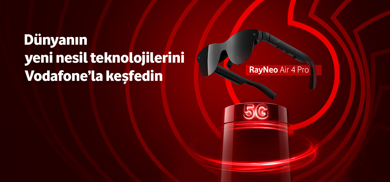 RayNeo Air 4 Pro dünyanın yeni nesil teknolojilerini Vodafone'la keşfedin