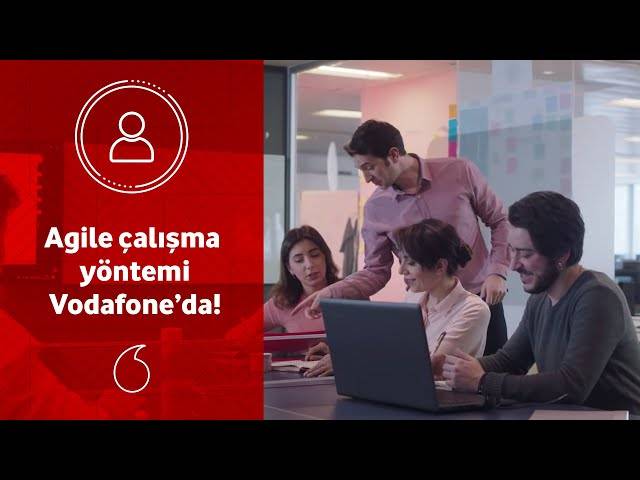Alışılmış yapılardan farklı, Agile çalışma yöntemi ve fazlası Vodafone'da