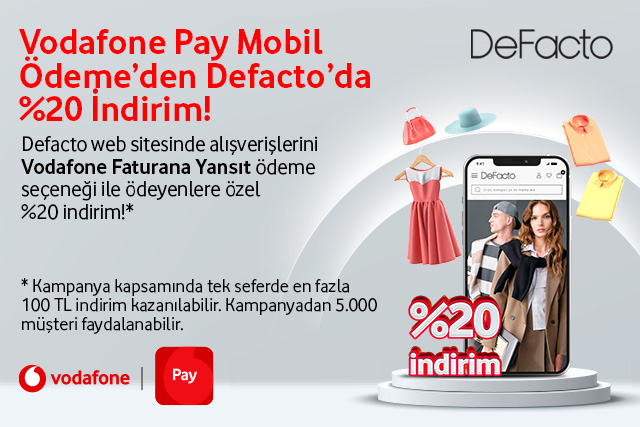 Vodafone Pay Mobil Ödeme’den Defacto’da %20 İndirim!