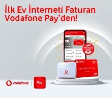 Ev İnterneti faturanı Vodafone Pay ile ödersen, ilk faturan bizden!
