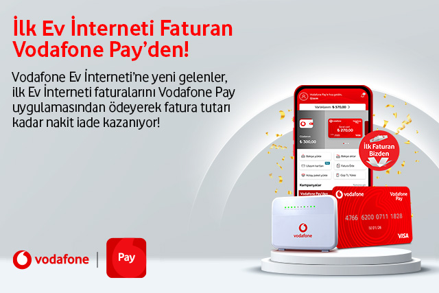 Vodafone Pay ile Vodafone Ev İnterneti’nde ilk faturan bizden