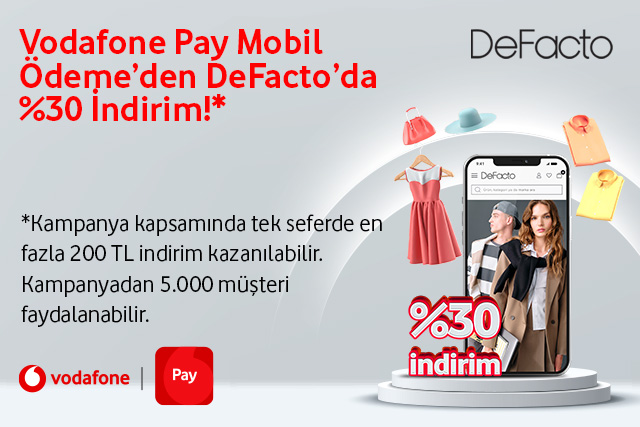 Vodafone Pay Mobil Ödeme’den DeFacto’da %30 indirim