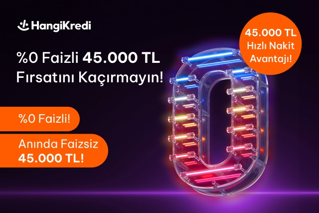 %0 faizli 45.000 TL nakitte sonbahar fırsatı, kaçırmayın