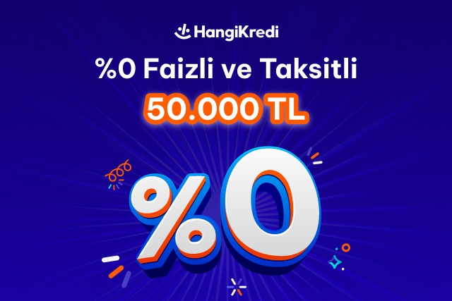 Hangi Kredi'de %0 faizli 50.000 TL müjdesi