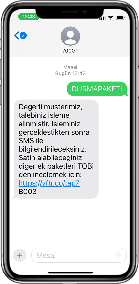 Alıcı Kısmına «7000» yazarak mesajı gönderin.