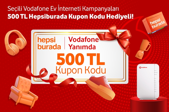Seçili Vodafone Ev İnterneti İşlemleri 500 TL değerinde Hepsiburada kupon kodu hediyeli
