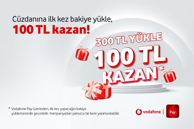 Vodafone Cüzdanım’a 300 TL bakiye yükle 100 TL nakit iade kazan