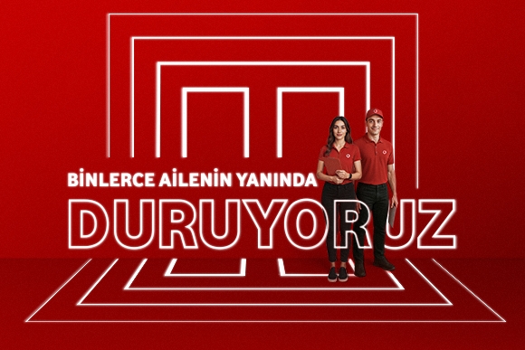 Binlerce ailenin yanında duruyoruz.