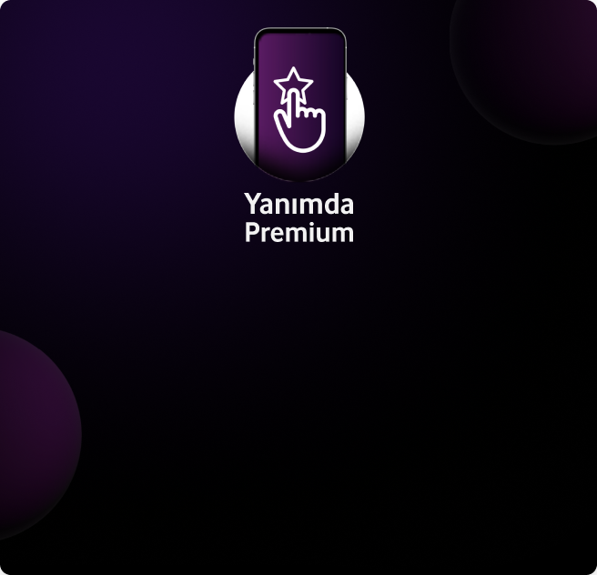Yanımda Premium’un ayrıcalıklı dünyasını keşfetmek için Vodafone’lu olun!