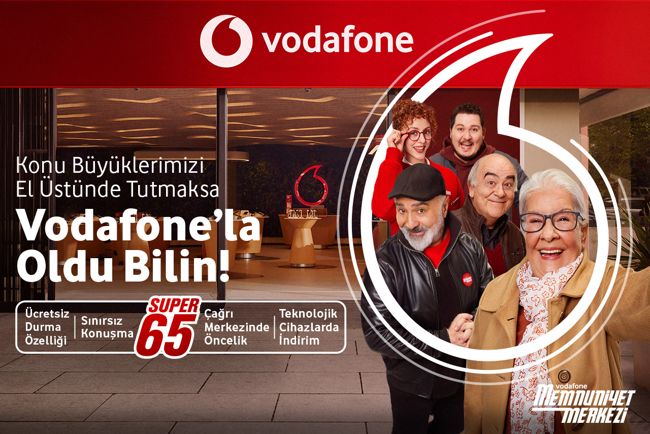 Konu büyüklerimizi el üstünde tutmaksa Vodafone'la oldu bilin