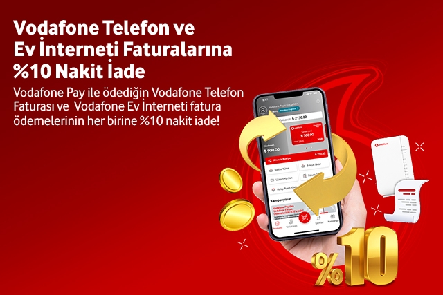Vodafone Telefon ve Ev İnterneti ödemelerine %10 nakit iade