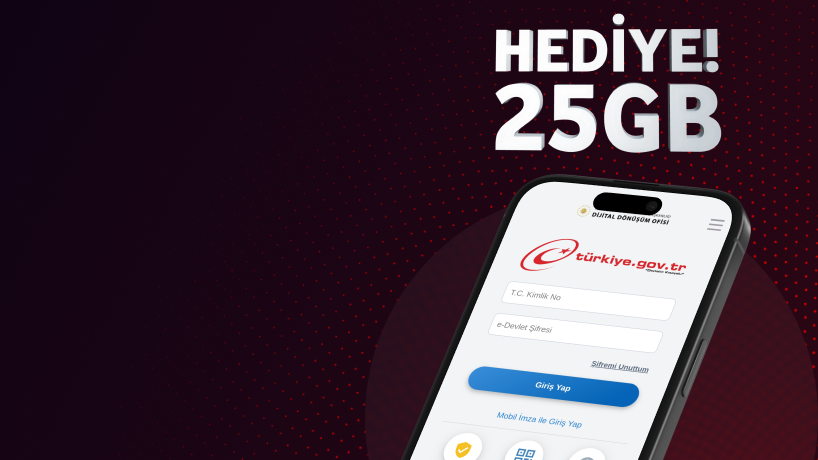 E-Devlet ile Aktivasyon Yapın 25GB Kazanın!