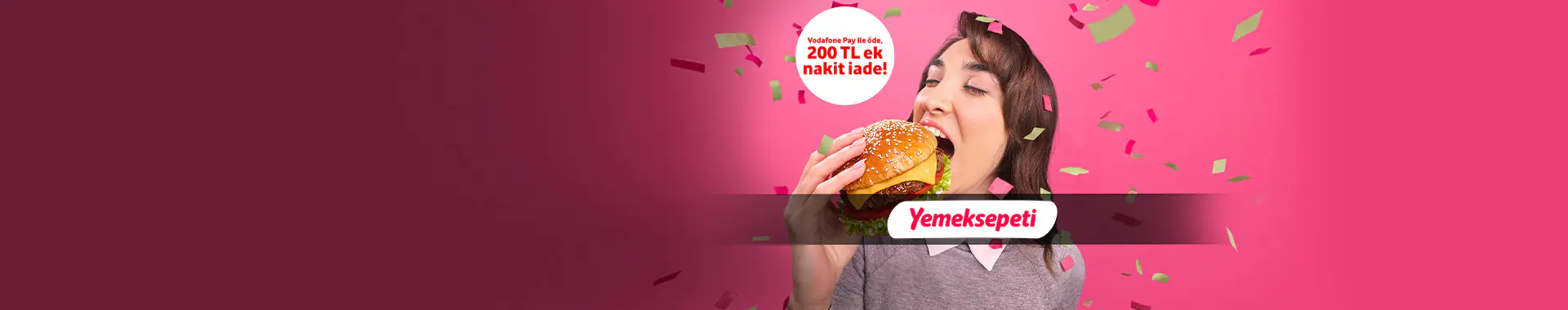 Yemeksepeti'nde 200 TL indirime ek Vodafone Pay Kart ile 200 TL Nakit İade Yemeksepeti'nde 200 TL indirime ek Vodafone Pay Kart ile 200 TL Nakit İade