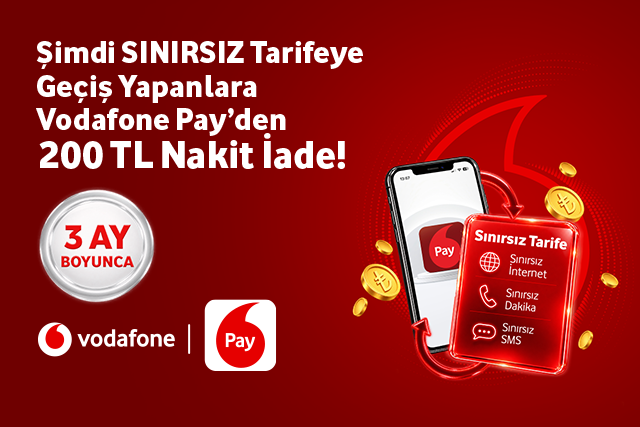 Sınırsız Tarifeye Geçenlere Vodafone Pay'den 3 Ay Boyunca 200 TL Nakit İade Fırsatı