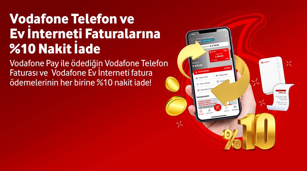 Vodafone Telefon ve Ev İnterneti Faturalarına %10 Nakit İade!