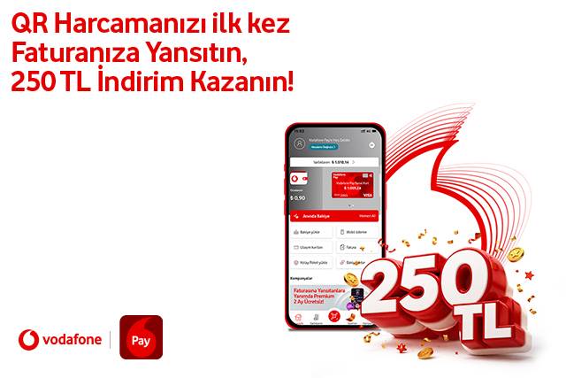 Vodafone Pay ile QR harcamanı ilk kez faturana yansıt, 250 TL’ye varan indirim kazan!