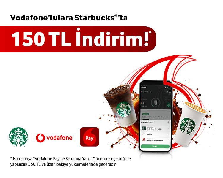 Vodafone’lulara Starbucks’ta 150 TL İndirim!