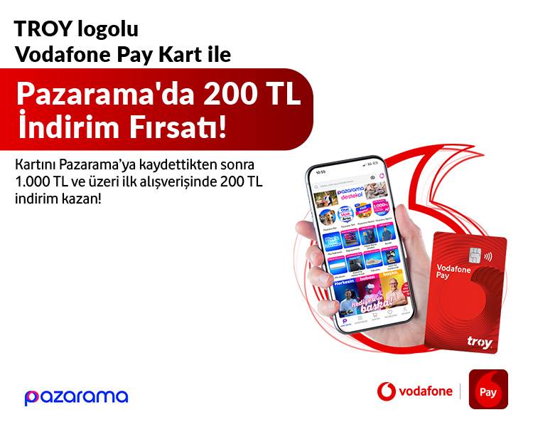 Vodafone Pay TROY Kart ile Pazarama'da 200 TL İndirim Fırsatı