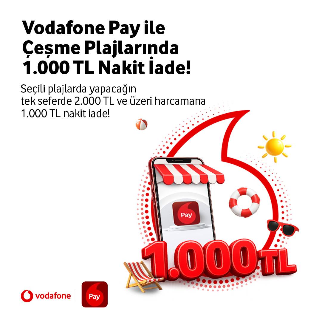 Vodafone Pay ile Çeşme Plajlarında 1.000 TL Nakit İade!