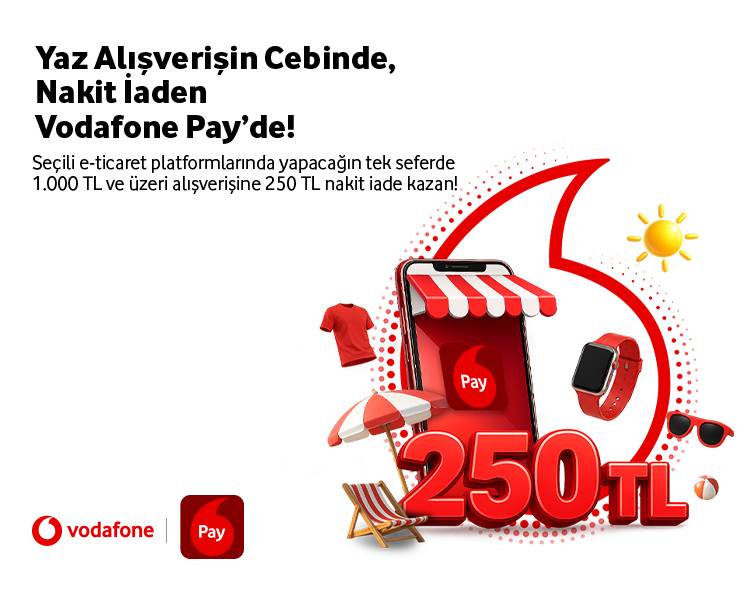Yaz Alışverişin Cebinde, Nakit İaden Vodafone Pay'de!